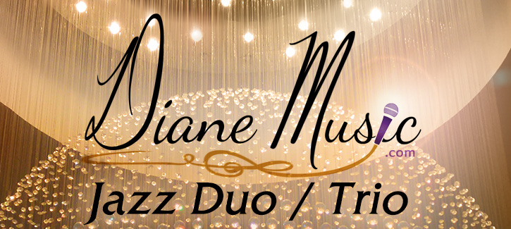 DianeMusic.com Jazz Duo / Trio